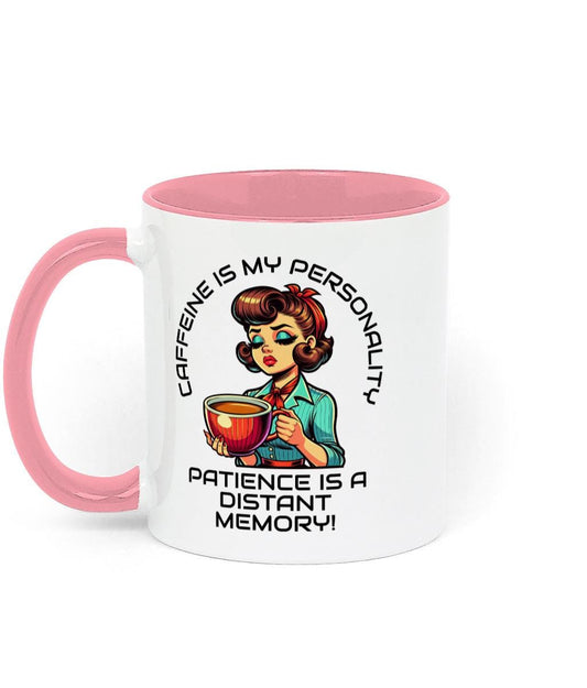 Two Tone Mothers Day Fun Mug Caffeine is My Personality